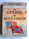 Victor Austin - La Guerre de Sécession