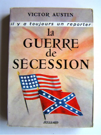 Victor Austin - La Guerre de Sécession