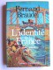 Fernand Braudel - L'identité de la France. Les hommes et les choses