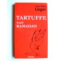 Jack-Alain Léger - Tartuffe fait ramadan