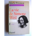 Simone Pétrement - La vie de Simone Weil. Tome 1. 1909 - 1934