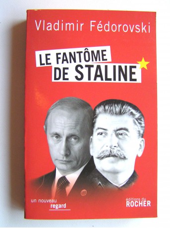 Vladimir Fédorovski - Le fantôme de Staline