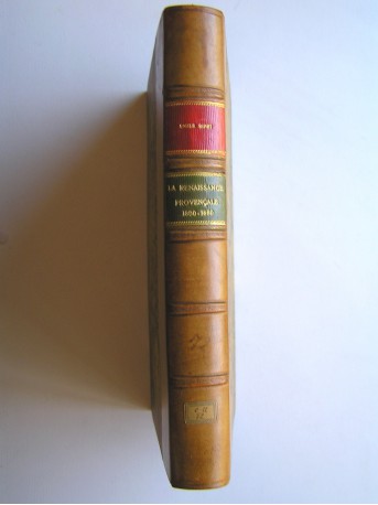 Emile Ripert - La renaissance provençale. 1800 - 1860