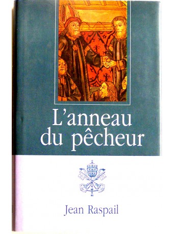 Jean Raspail - L'anneau du pêcheur