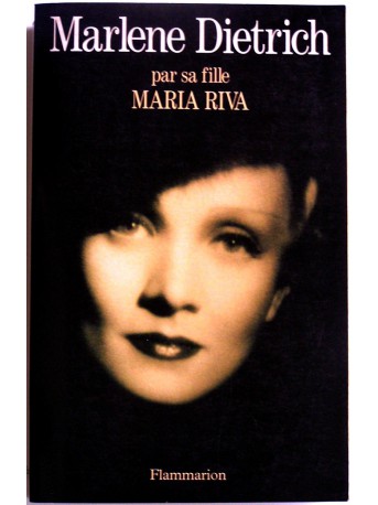 Maria Riva - Marlene Dietrich par sa fille