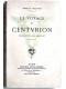 Ernest Psichari - Le voyage du centurion