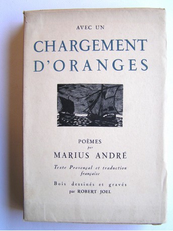 Marius André - Avec un chargement d'oranges. Poèmes