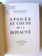 Pierre Gaxotte - Apogée et chute de la royauté