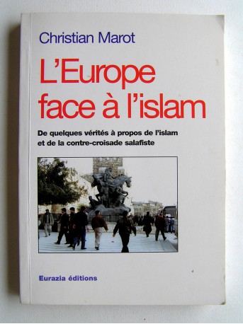 Christian Marot - L'Europe face à l'islam