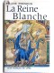 Régine Pernoud - La reine Blanche