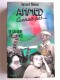 Colonel Bernard Moinet - Ahmed, connais pas... Le calvaire des harkis