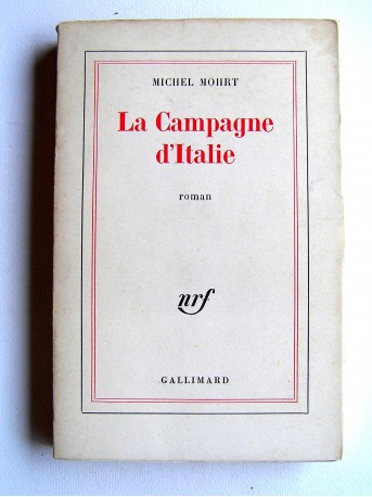 Michel Mohrt - La campagne d'Italie