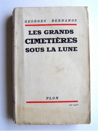 Georges Bernanos - Les grands cimetières sous la lune