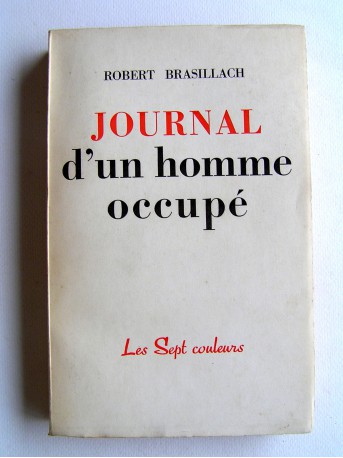 Robert Brasillach - Journal d'un homme occupé