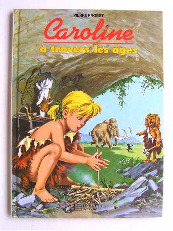 Pierre Probst - Caroline à travers les âges