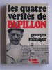 Georges Ménager - Les quatre vérités de papillon - Les quatre vérités de papillon