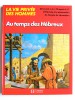 Peter Conolly - La vie privée des Hommes. Au temps des Hébreux. 40 av. J.-C. - 70 ap. J.-C.