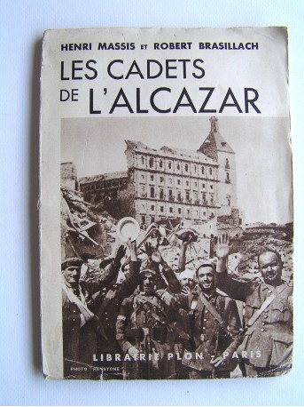 Robert Brasillach - Les cadets de l'Alcazar