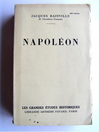 Jacques Bainville - Napoléon