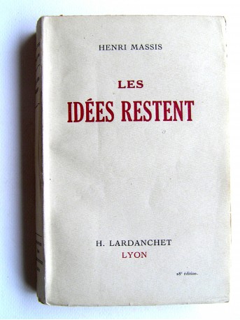 Henri Massis - Les idées restent